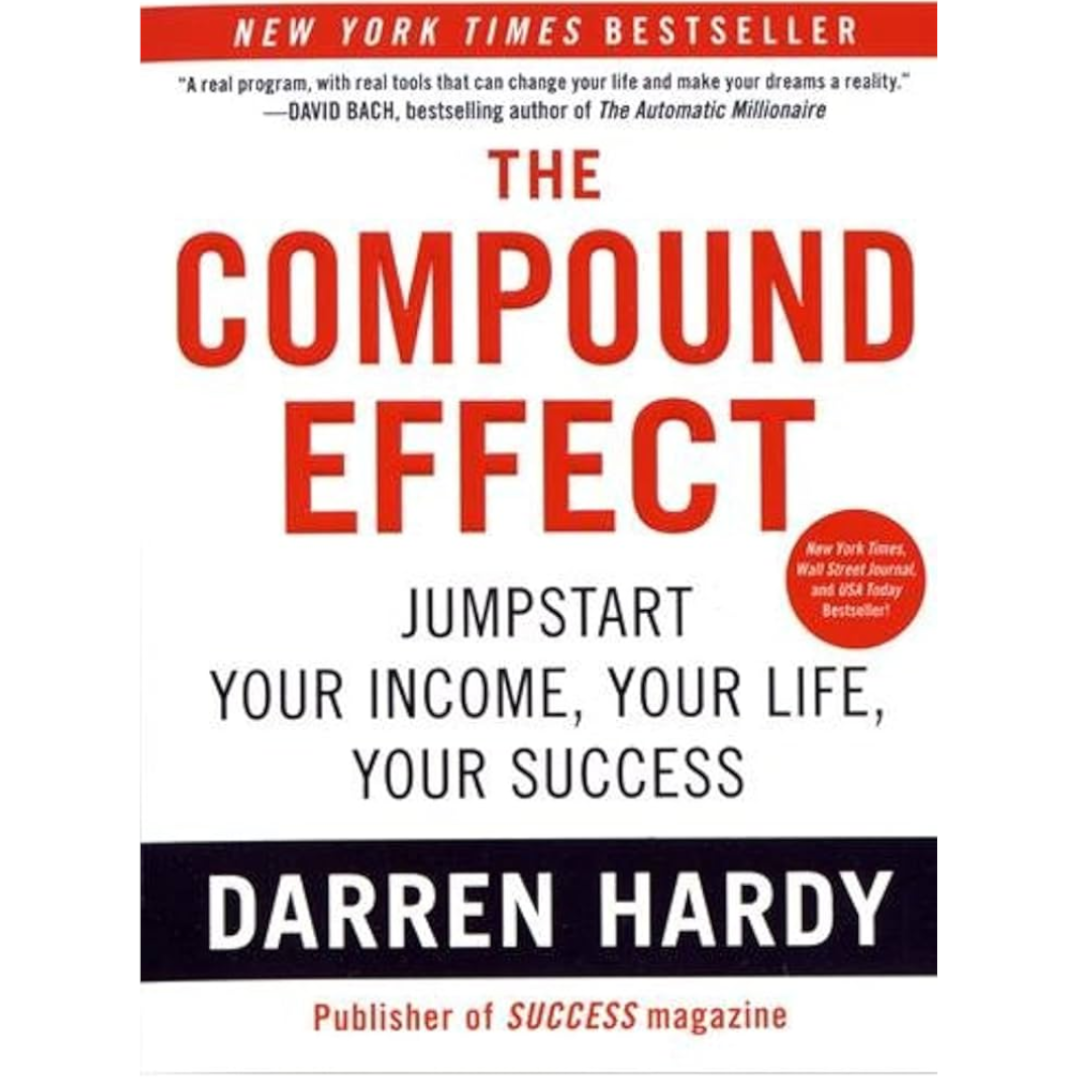 The Compound Effect reveals how small, everyday choices quietly shape long-term success.