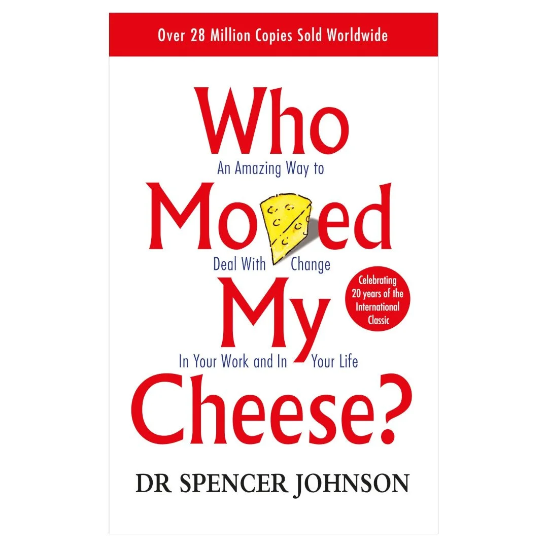 Who Moved My Cheese? by Spencer Johnson
