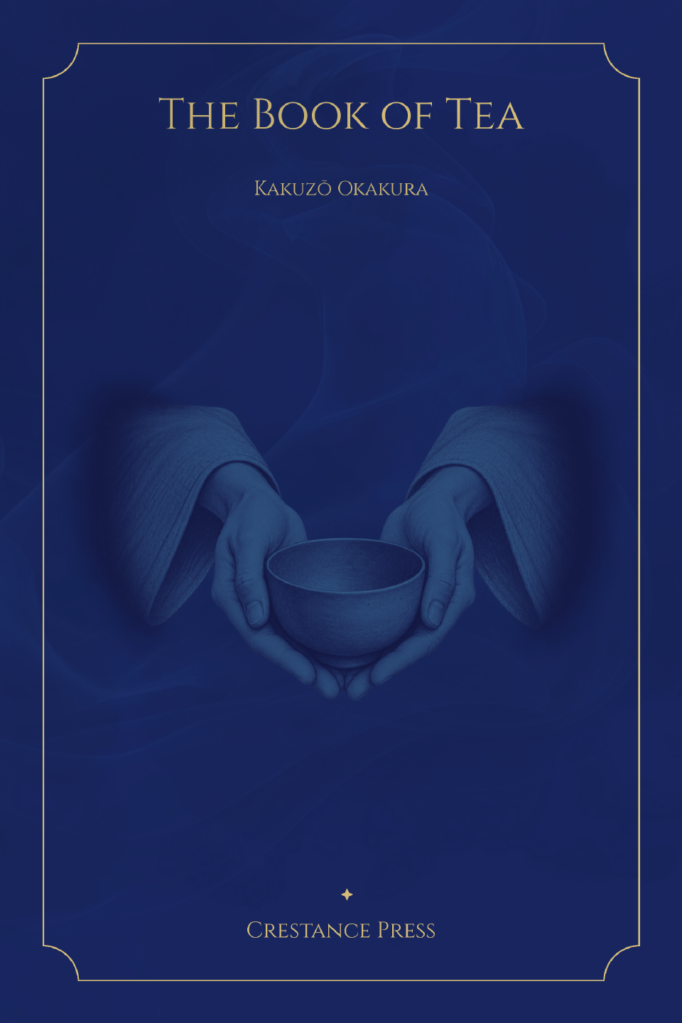 The Book of Tea by Kakuzō Okakura — Crestance Press English edition cover