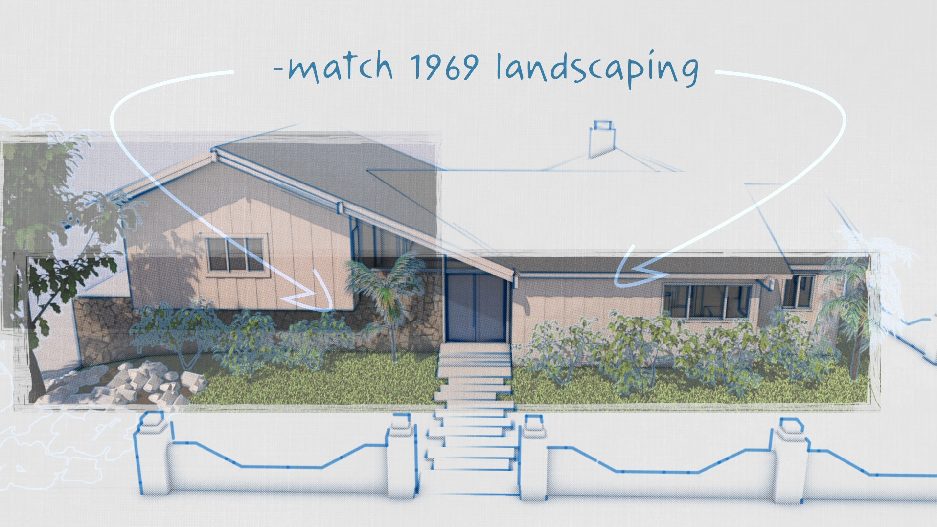 Blueprint-style illustration of a one-story house with a sloped roof, surrounded by green lawn and shrubbery, with an arrow and text indicating to match 1969 landscaping design.