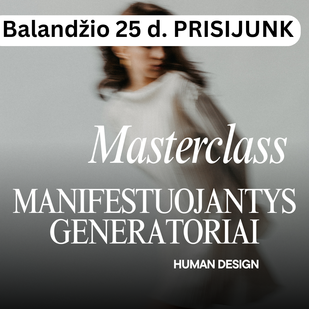 Masterclass MANIFESTUOJANTYS GENERATORIAI NUOLAIDA IKI KOVO 29 d.