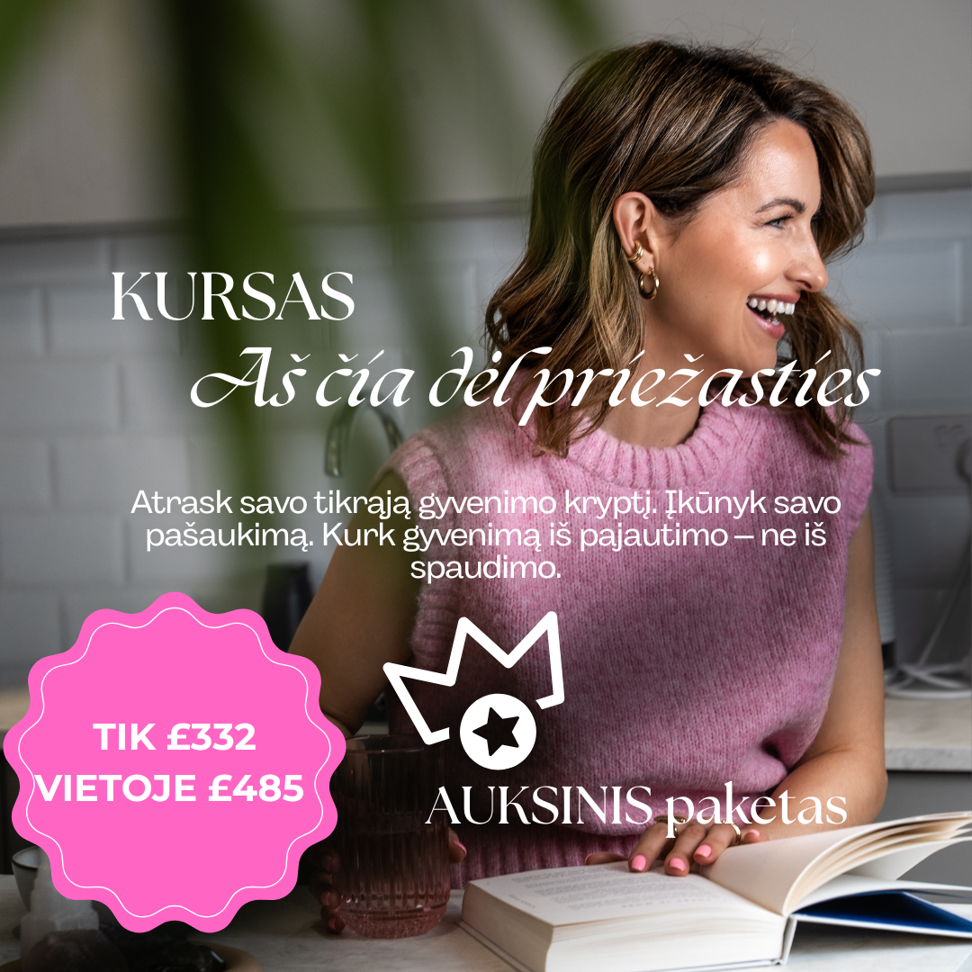 Kursas "AŠ ČIA DĖL PRIEŽASTIES" - Auksinis pasiūlymas NUOLAIDA IKI SAUSIO 31 D.