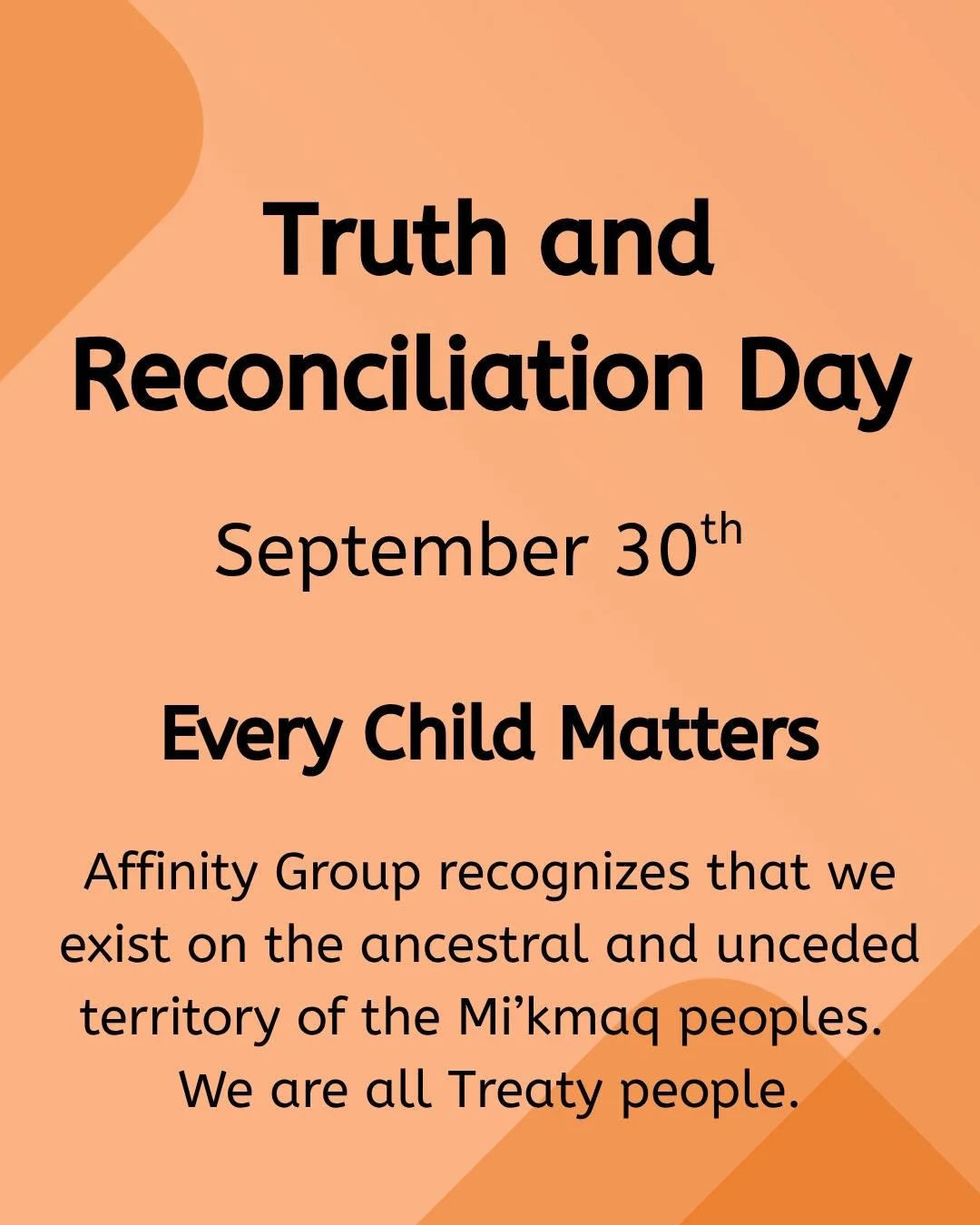 September 30th marks a day for education, acknowledgment and reflection. We acknowledge and remember the lives and culture lost to the residential school system, as well as the ongoing impacts of colonialism. Today also serves as a reminder that Trut