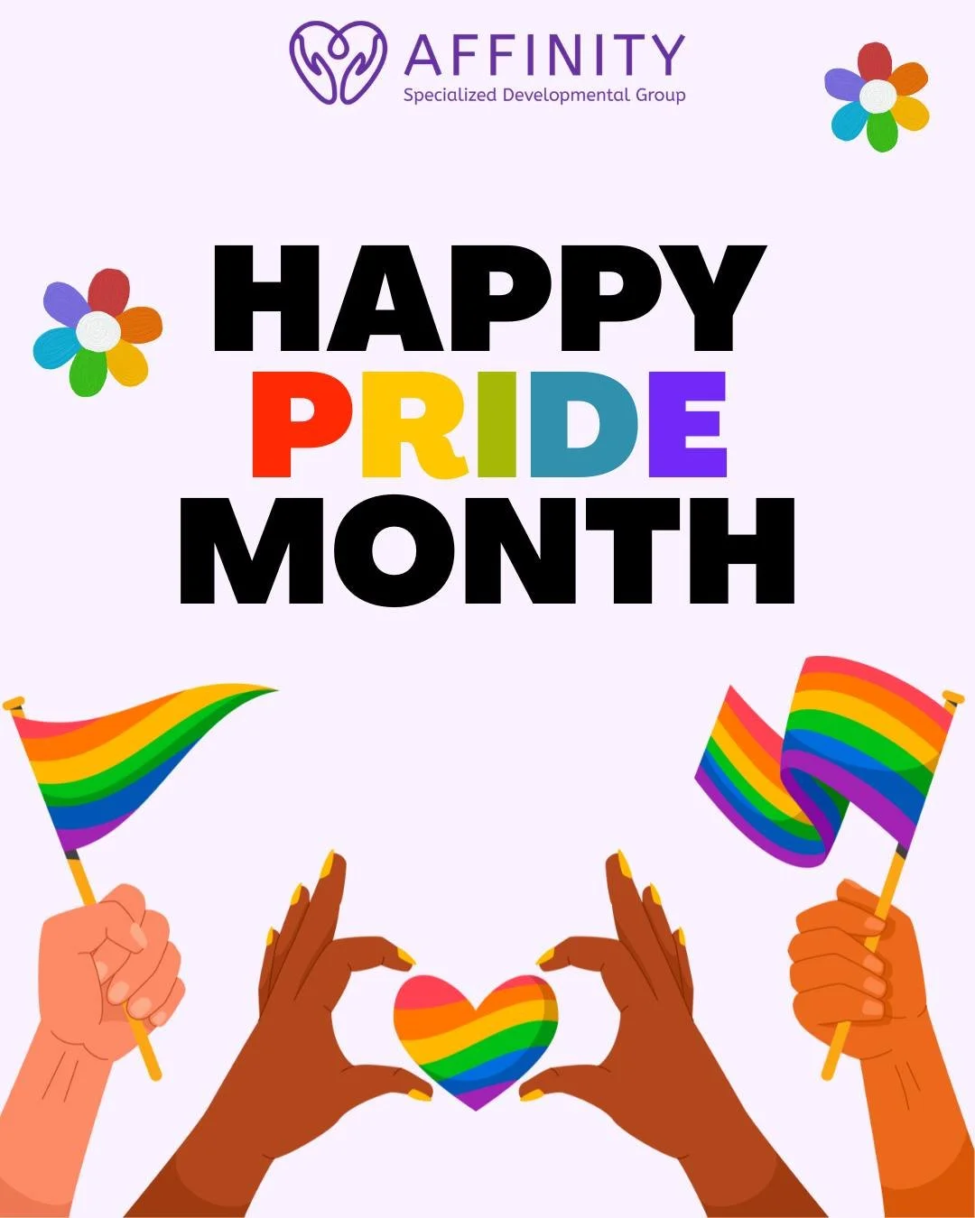 Happy Pride Month from Affinity Group!
At Affinity, we celebrate, support, and uplift our 2SLGBTQIA+ community every day, not just in June.
We are committed to providing affirming, inclusive, and respectful care for all children, youth, adults, and f
