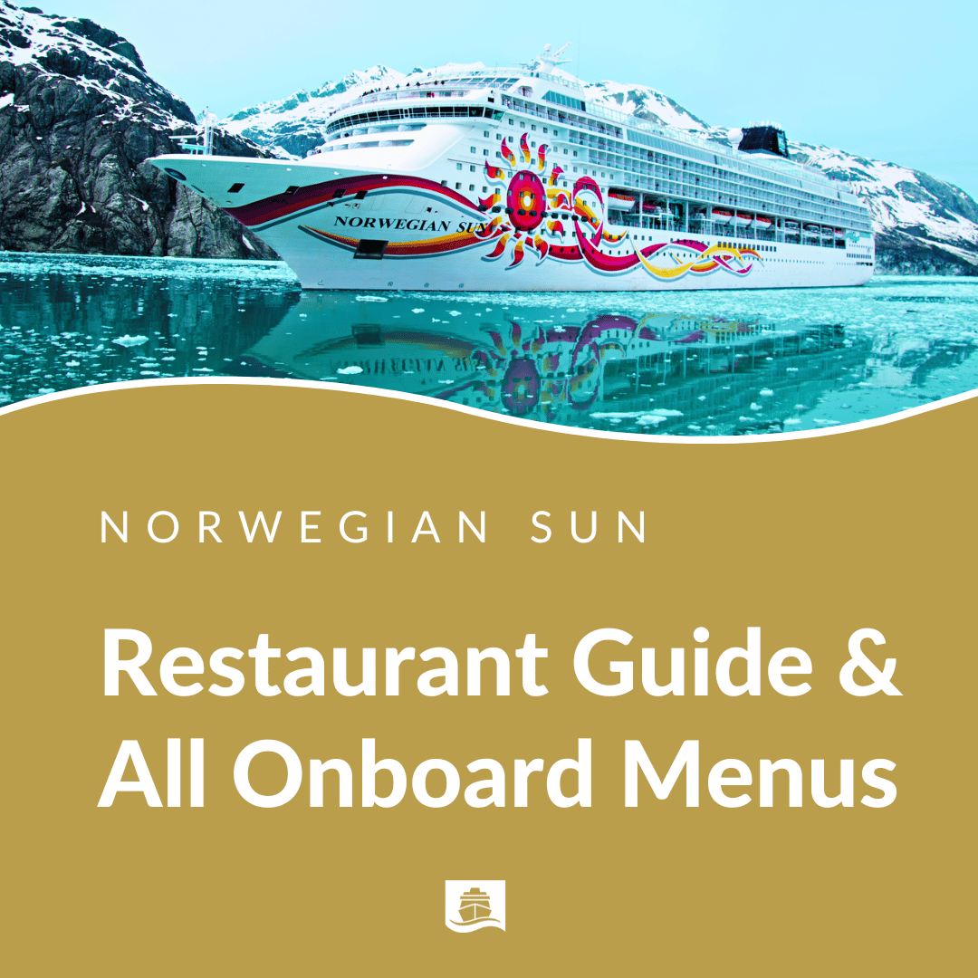 Norwegian Sun Complete Restaurant Guide, Dining Hours &amp; All Menus