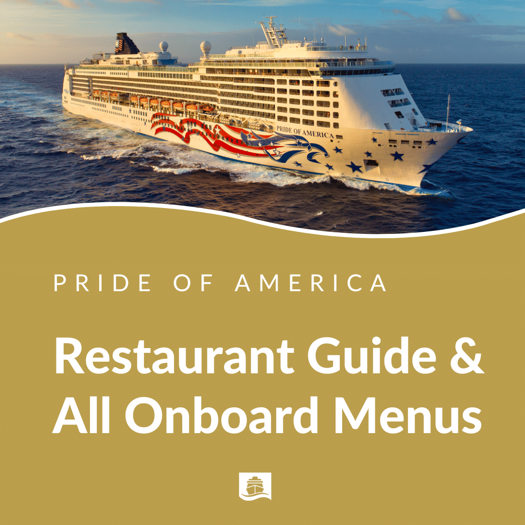 Pride of America Complete Restaurant Guide, Dining Hours &amp; All Menus