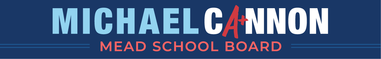 Re-Elect Michael Cannon for Mead School Board