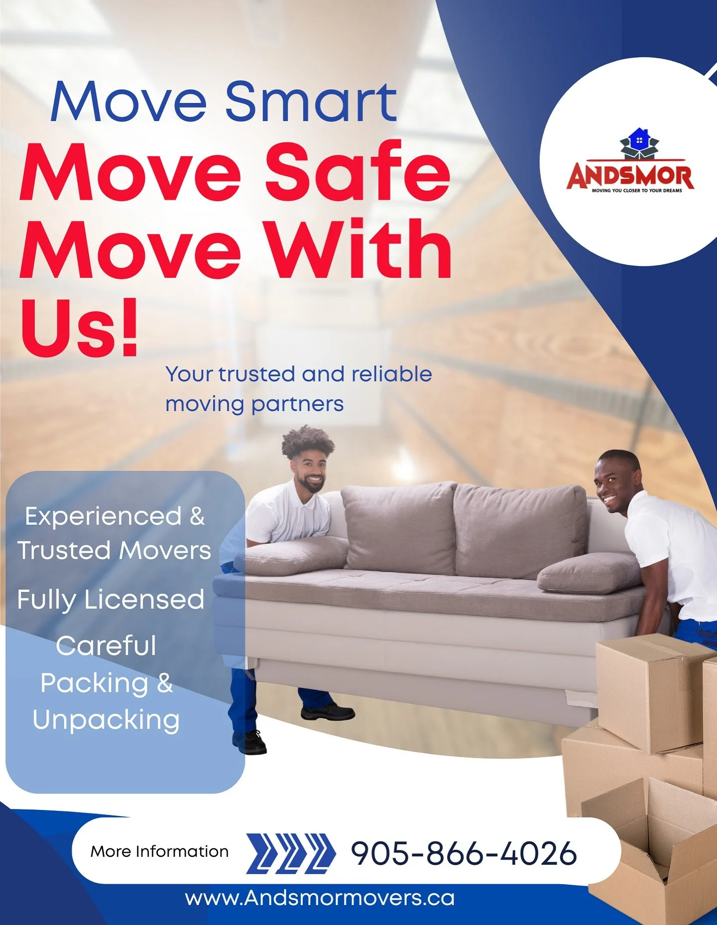 Move with peace of mind. Reliable! Safe! Move with Andsmor today 

	&bull;	#AndsmorMovers
	&bull;	#GTA moving
	&bull;	#TorontoMovers
	&bull;	#StressFreeMove
	&bull;	#MovingMadeEasy
	&bull;	#ReliableMovers
	&bull;	#MovingDay
	&bull;	#LocalMovers
	&bul
