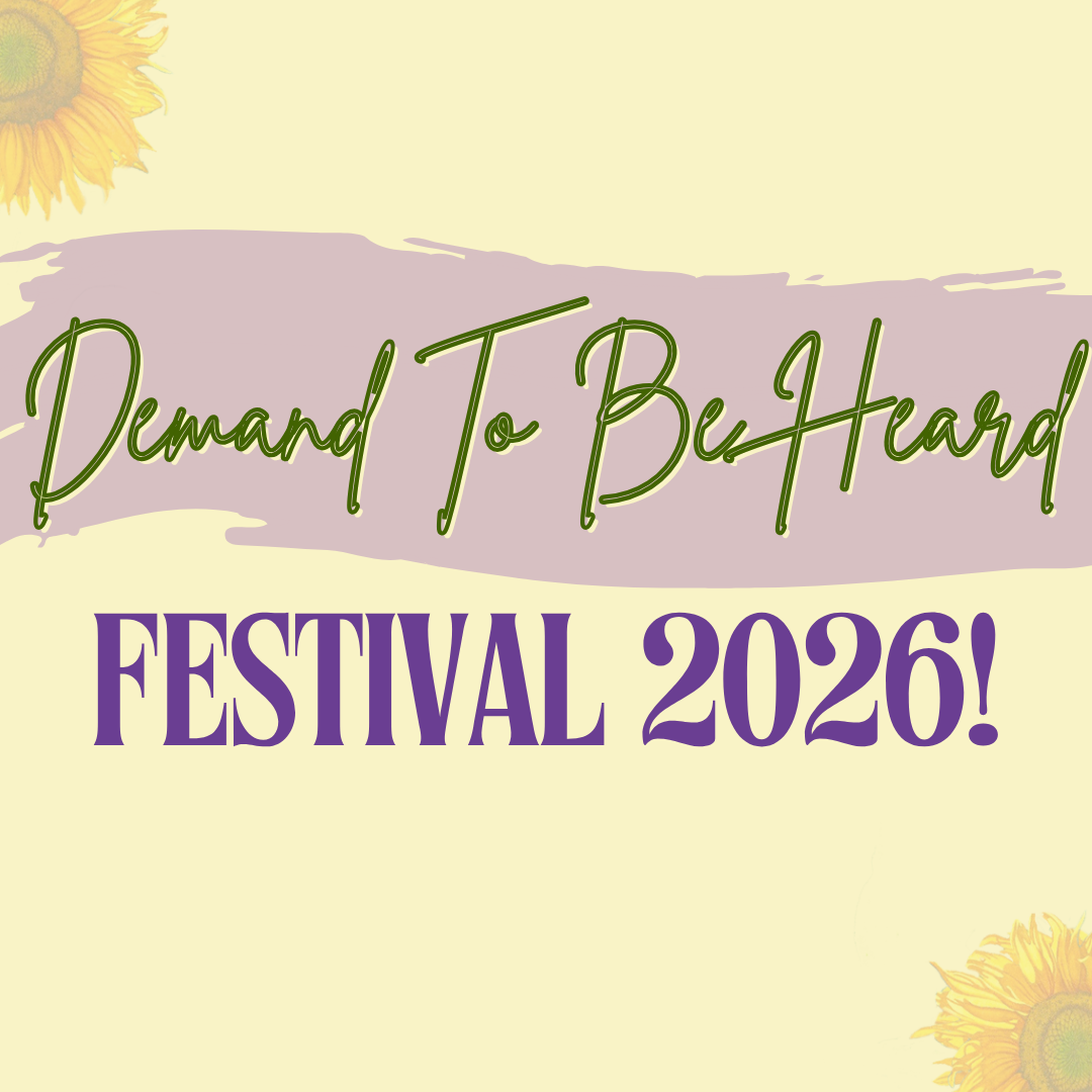 Demand To Be Heard Festival 2026
