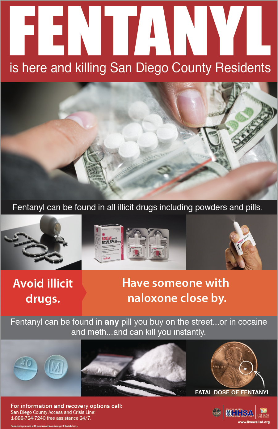 A public health warning poster about fentanyl. The top features the word 'FENTANYL' in large white letters on a red background, with the text 'is here and killing San Diego County Residents.' The main image shows a hand holding a plastic bag of white