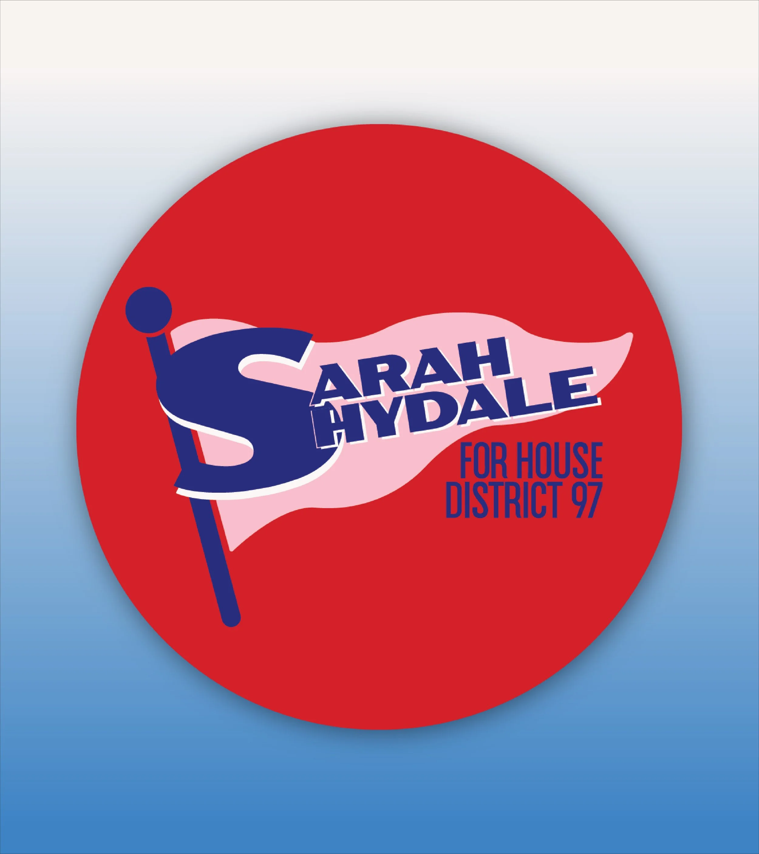 SARAH SHYDALE CAMPAIGN