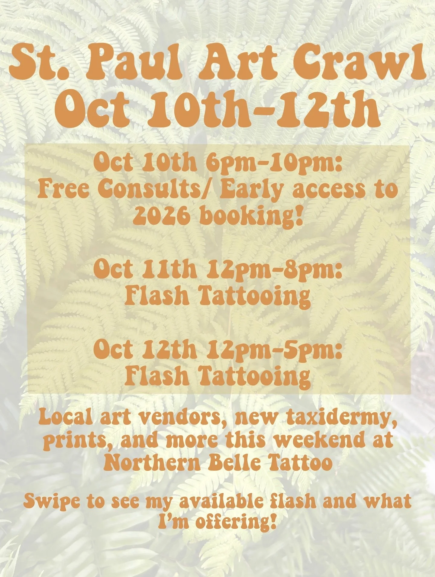 🎨ST. PAUL ART CRAWL🎨
Oct 10th-12th! @northernbelletattoo 
Oct 10th 6pm-10pm I will be taking walk-in consultations. We can chat about your future tattoo ideas and maybe even get ya booked in for my 2026 books early! Consultations are completely fr