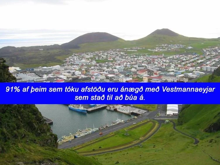 91% þeirra sem tóku afstöðu ánægð með Vestmannaeyjar sem stað til að búa á