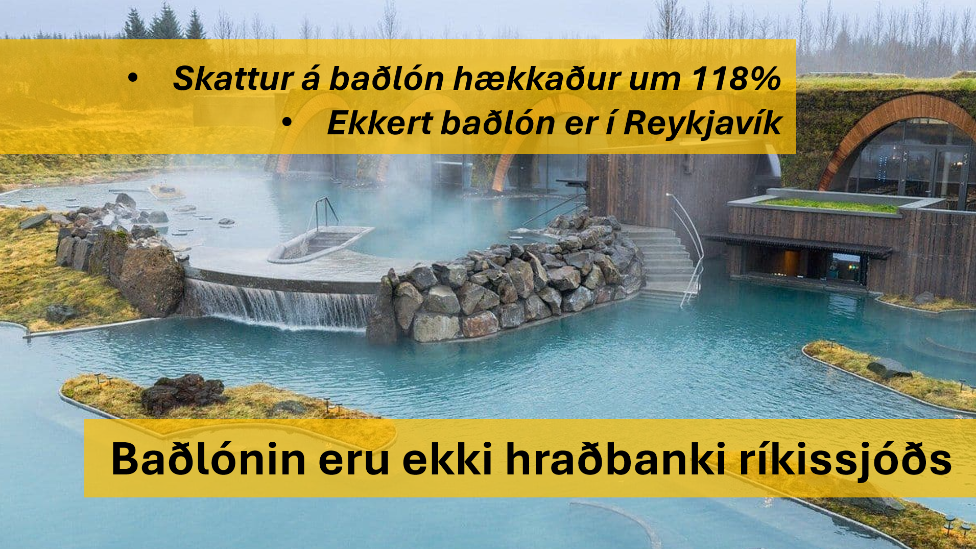 Baðlónin eru ekki hraðbanki ríkissjóðs.