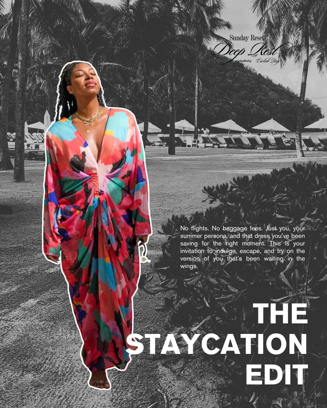 SUNDAY RESET: THE STAYCATION EDIT
Slip out of reality and into a weekend made for indulgence.
No airports. No excess baggage fees. Just you, your soft‑life fantasy, and the wardrobe you&rsquo;ve been waiting to wear.

Bookings are open for DAY and OV