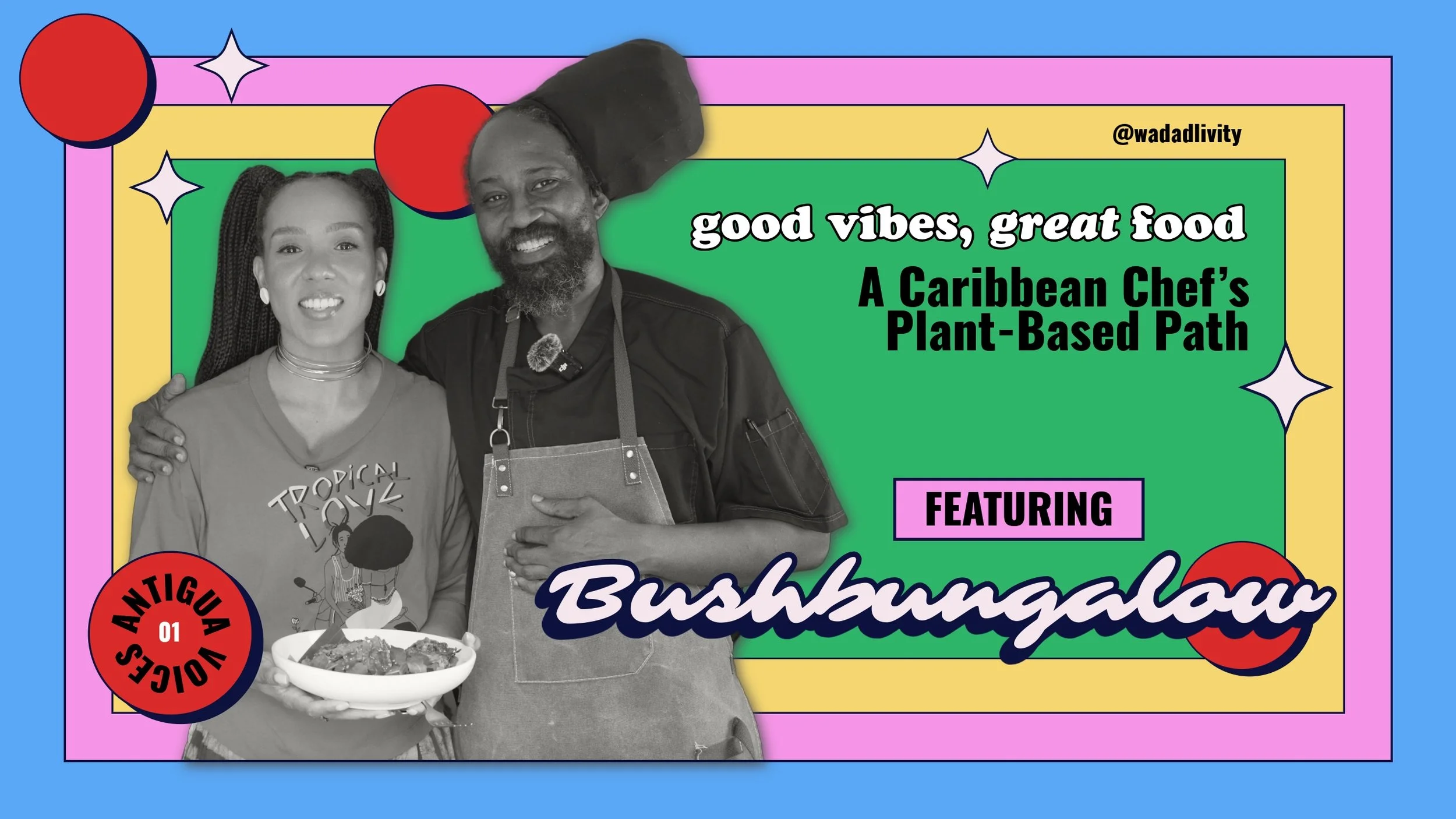 Antigua Voices Ep. 1 - A Caribbean Chef’s Plant-Based Path