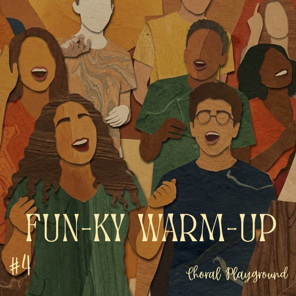 Choral Playground Warm Up #4 - a lil funky