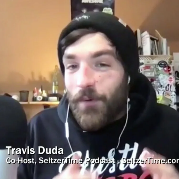 DAILY BREAKING #137 TRAVIS DUDA, SELTZERTIME PODCAST