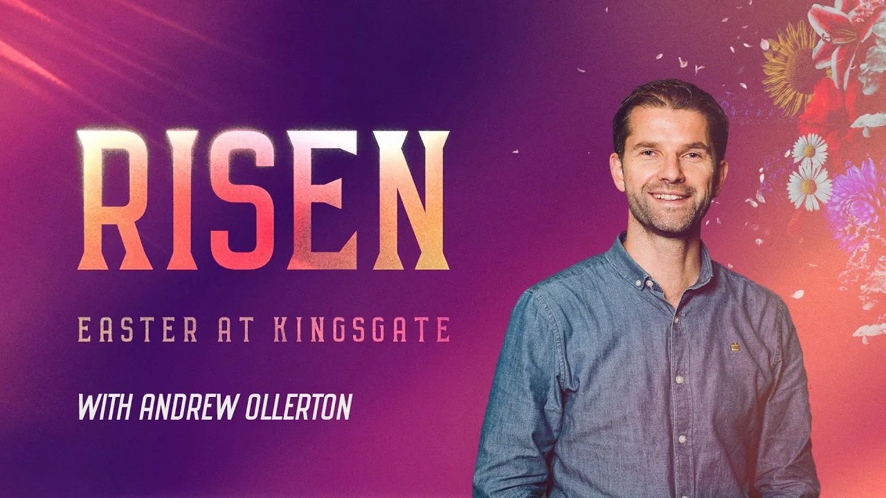 Risen: Easter at Kingsgate