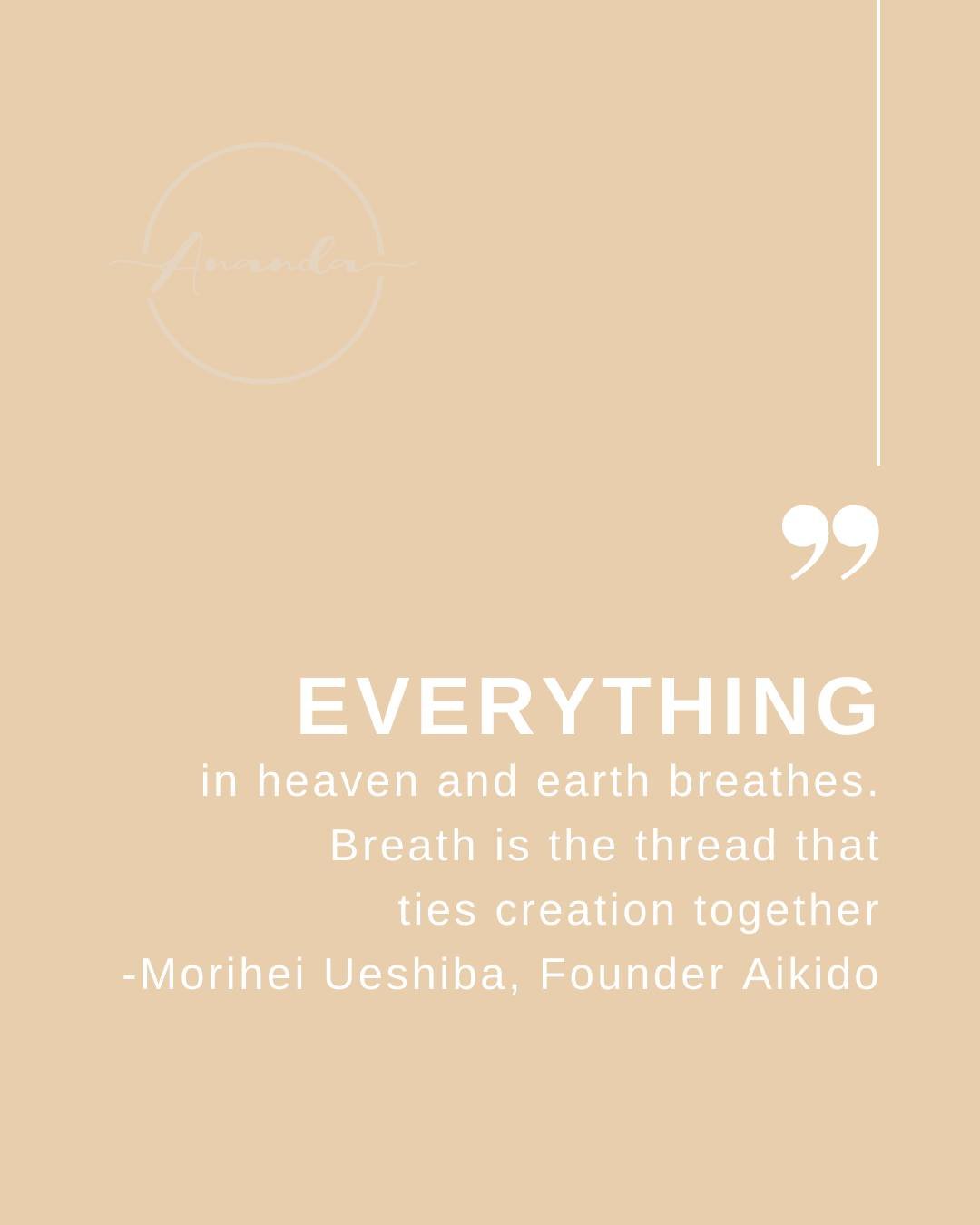 EVERYTHING 🍂

'Everything in heaven and earth breathes. Breath is the thread that ties creation together' - Morihei Ueshiba, Founder of Aikido 🩵

#breathe #breath #ananda #move #nourish #restore