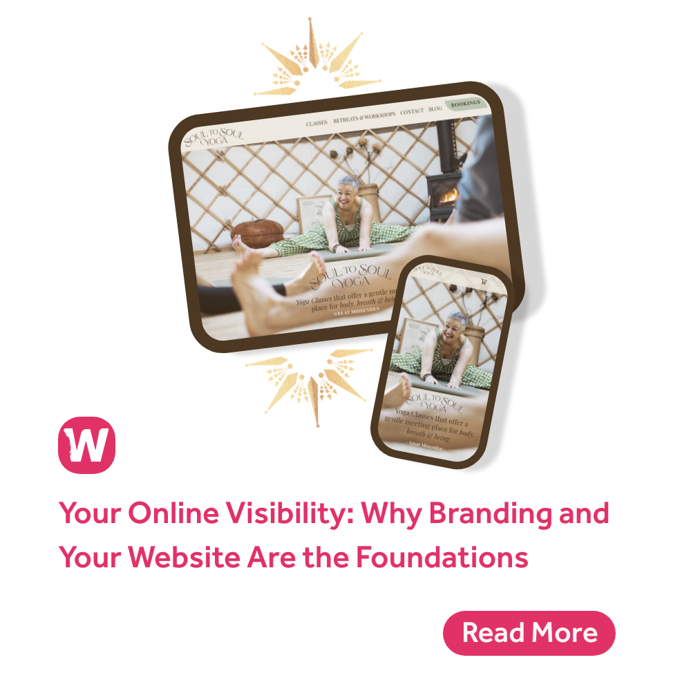 Your Online Visibility: Why Branding and Your Website Are the Foundations