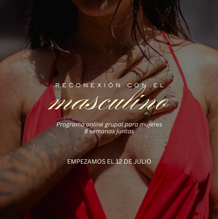 RECONEXIÓN CON EL MASCULINO