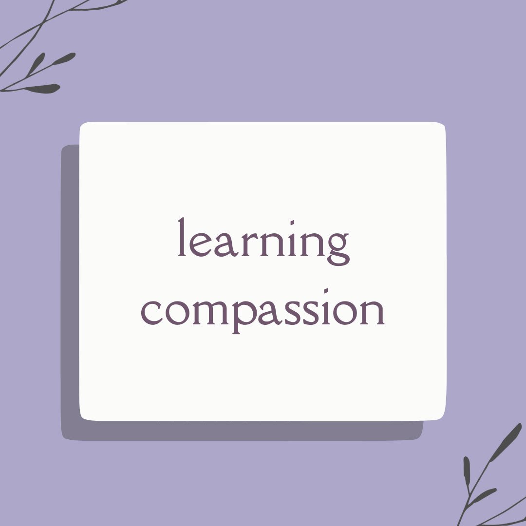 Learning Compassion