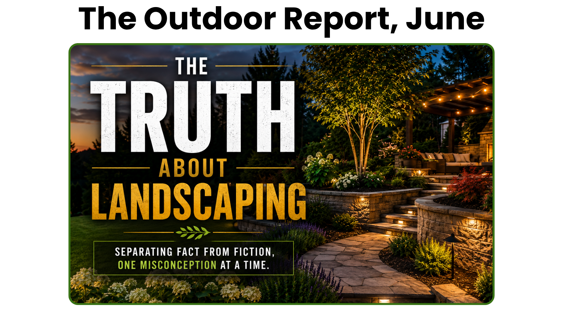 The Truth About Landscaping