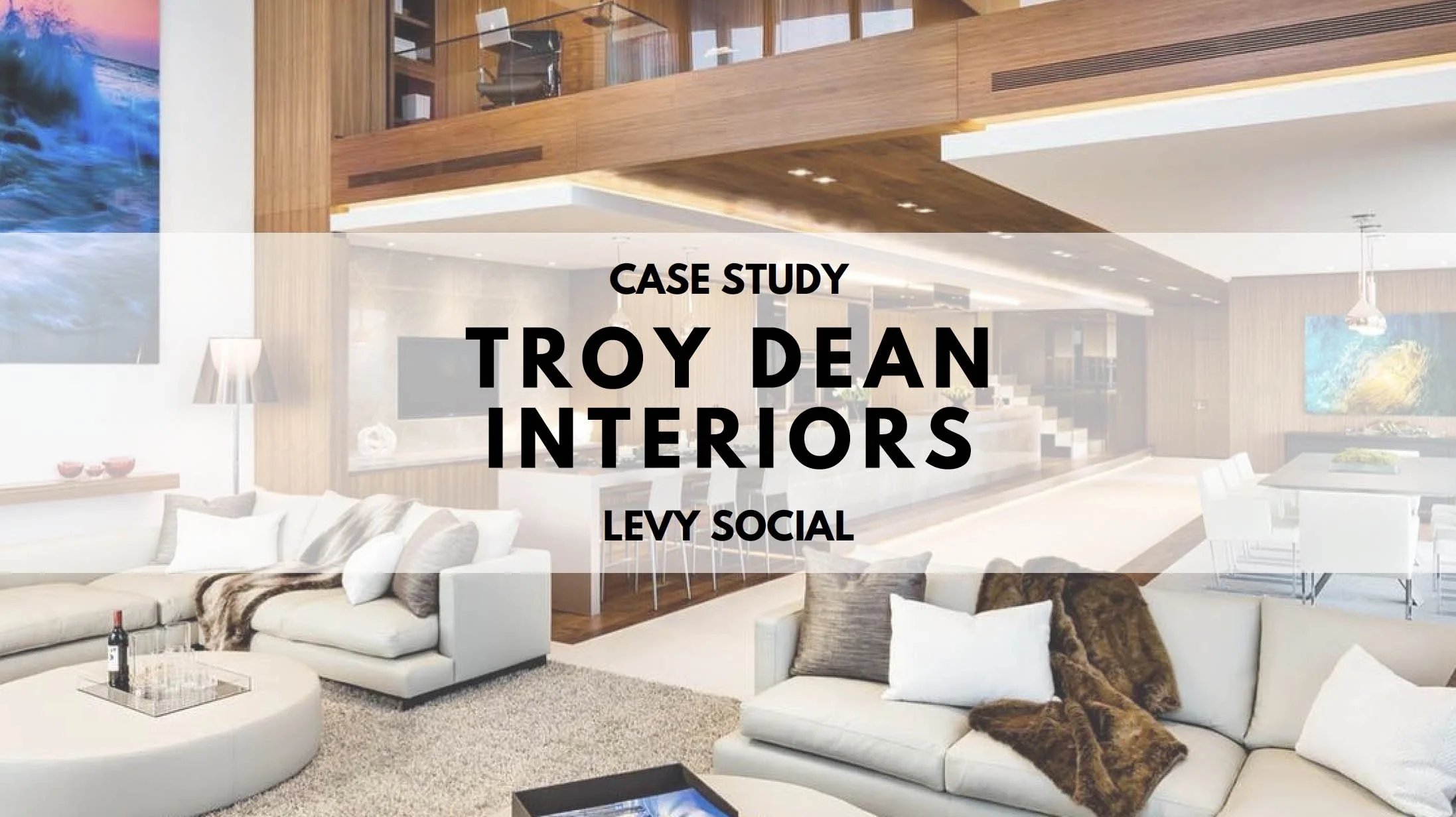 Troy-Dean-Interiors-Social-Media-Case-Study.jpg