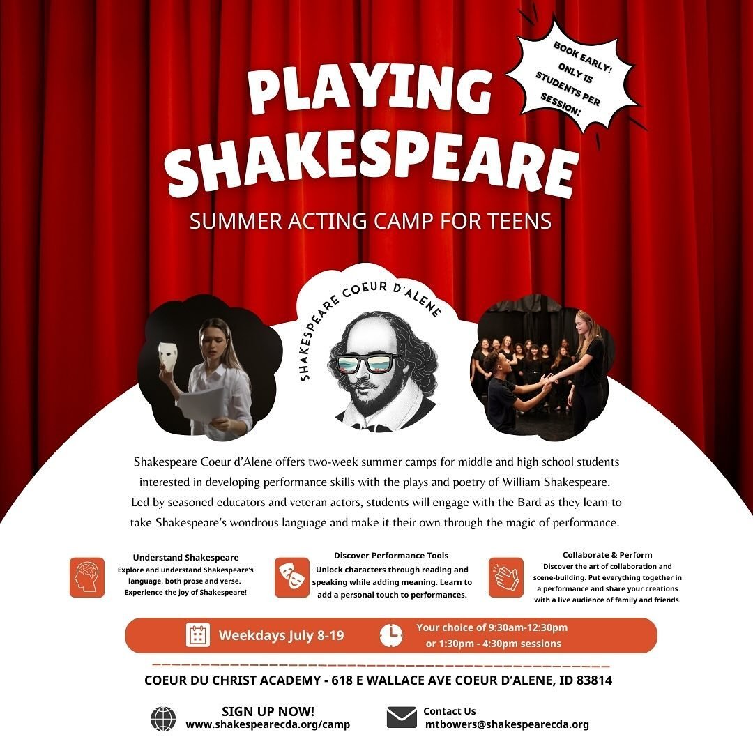 We are so excited to announce our first ever Shakespeare CDA Summer Camp - Playing Shakespeare! 

This 2 week program is designed for middle and high schoolers looking to dive into the exciting world of Shakespeare, all while honing in on their actin