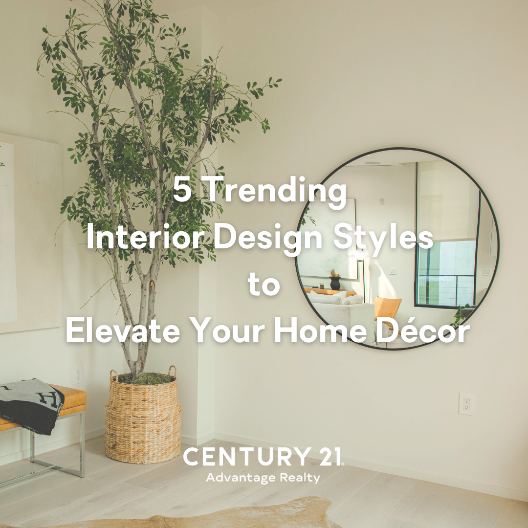 5 Trending Interior Design Styles to Elevate Your Home Décor