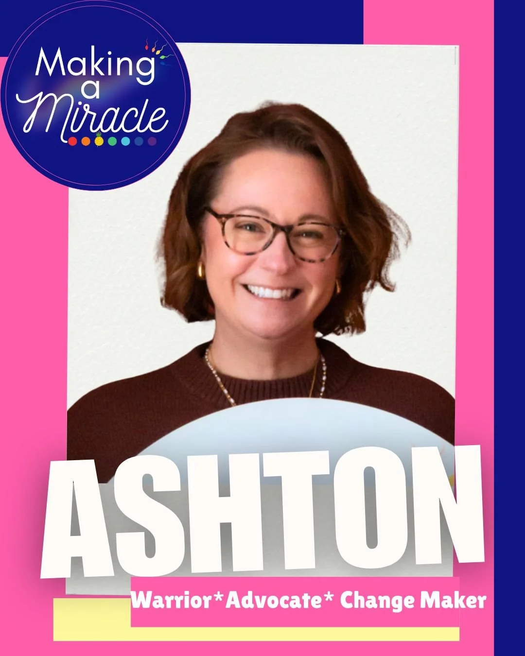 A woman with curly brown hair, glasses, and gold earrings, smiling, is on a colorful campaign poster. The poster features the text 'Making a Miracle' in a blue circle at the top left, and 'ASH TON' prominently in white letters, with the words 'Warrior*Advocate*Change Maker' below.