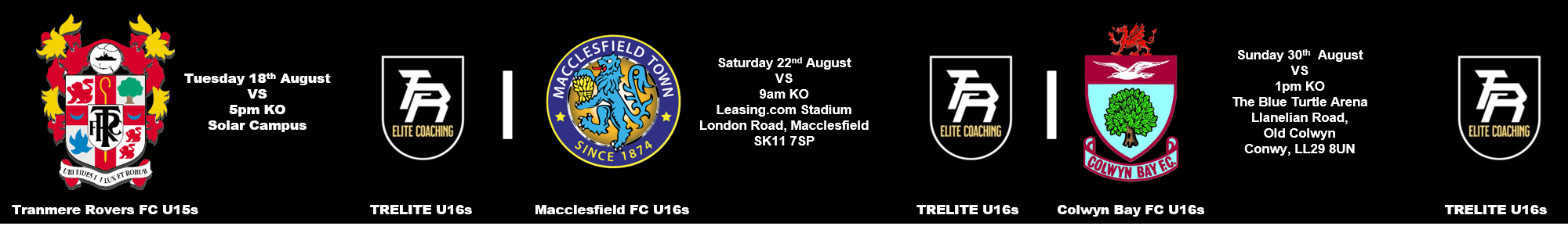 TRELite Showcase Upcoming Fixtures against: Tranmere Rovers FC U15s, Macclesfield FC U16s and Colwyn Bay FC U16s