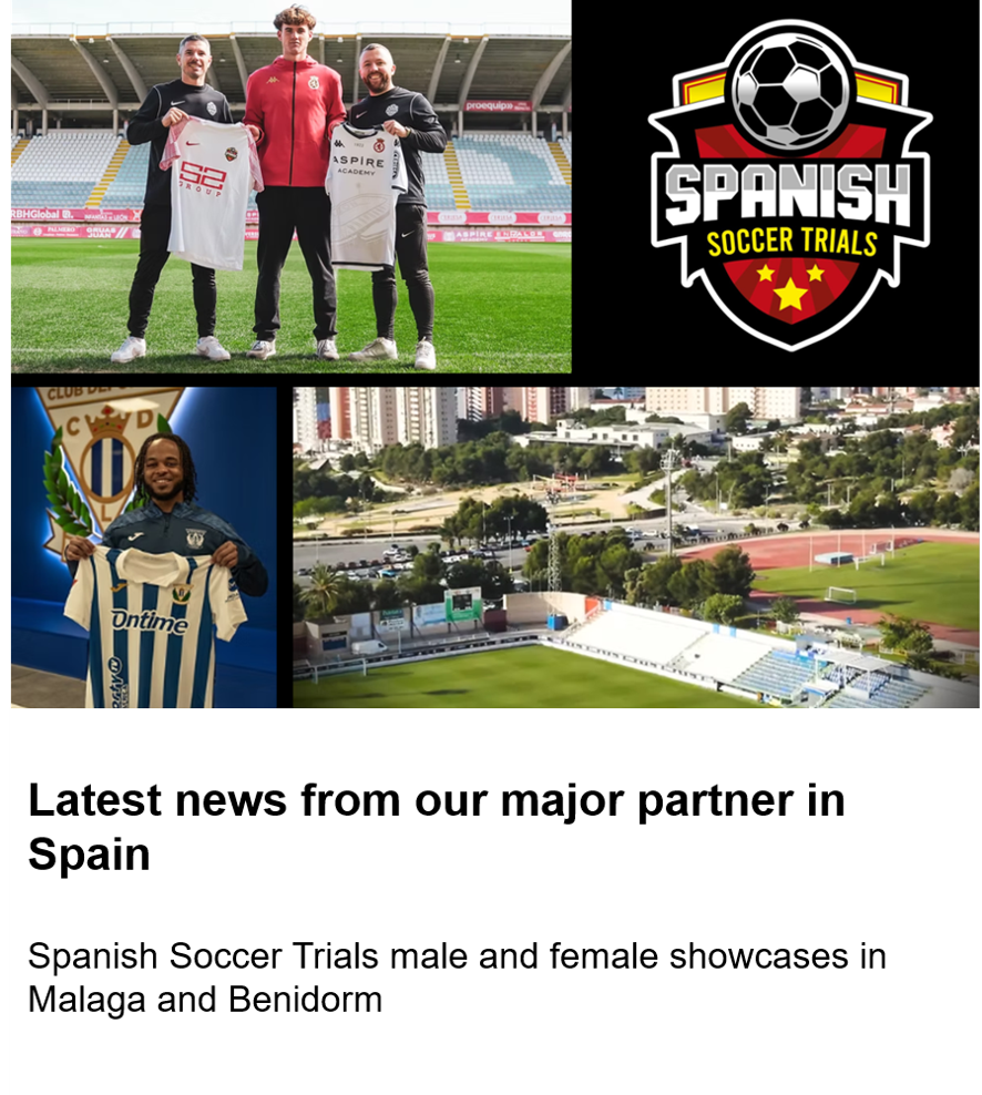 latest news from our major partner in spain - spanish soccer trials male and female showcases in malaga and benidorm