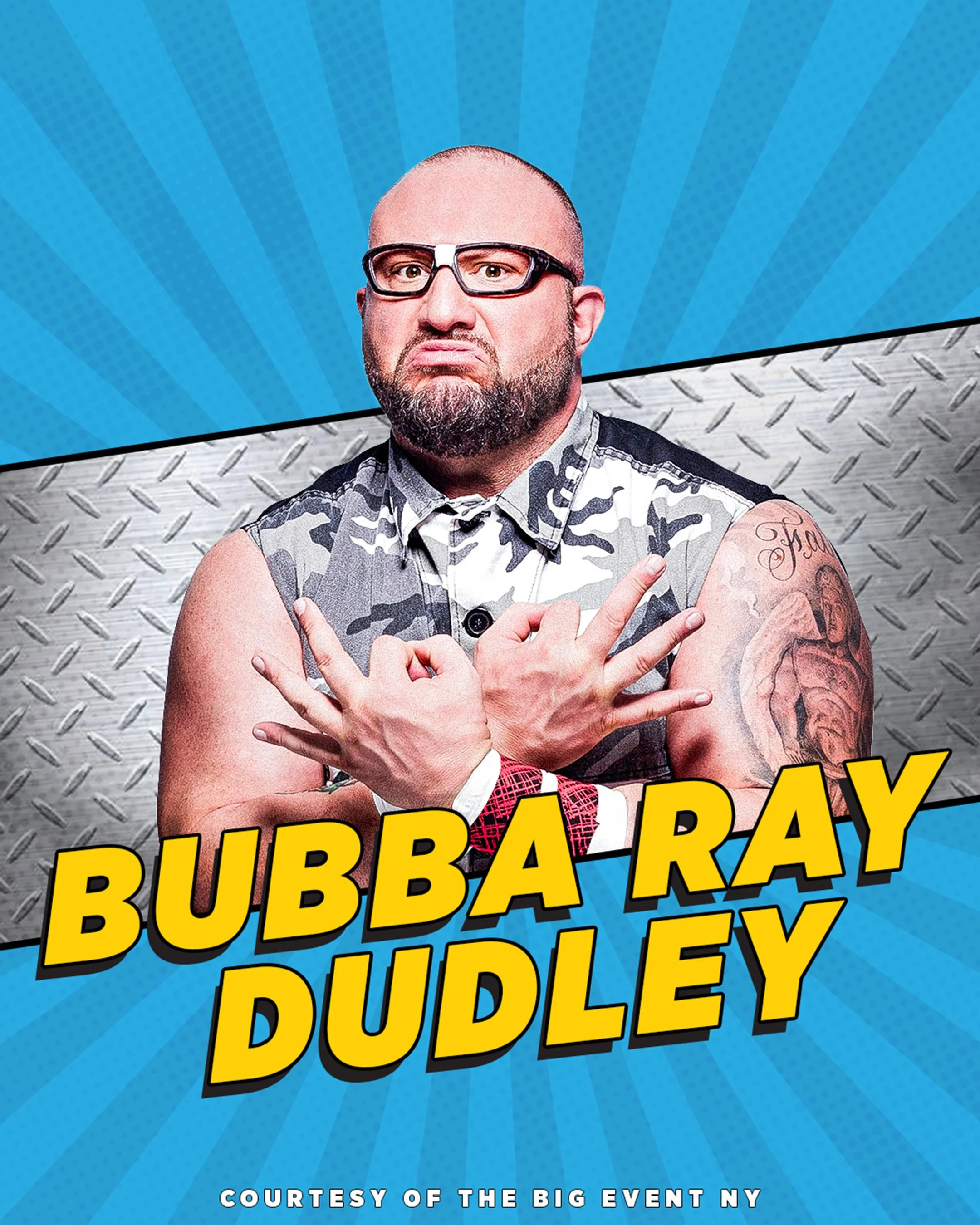 BUBBA RAY DUDLEY • SAT/SUN