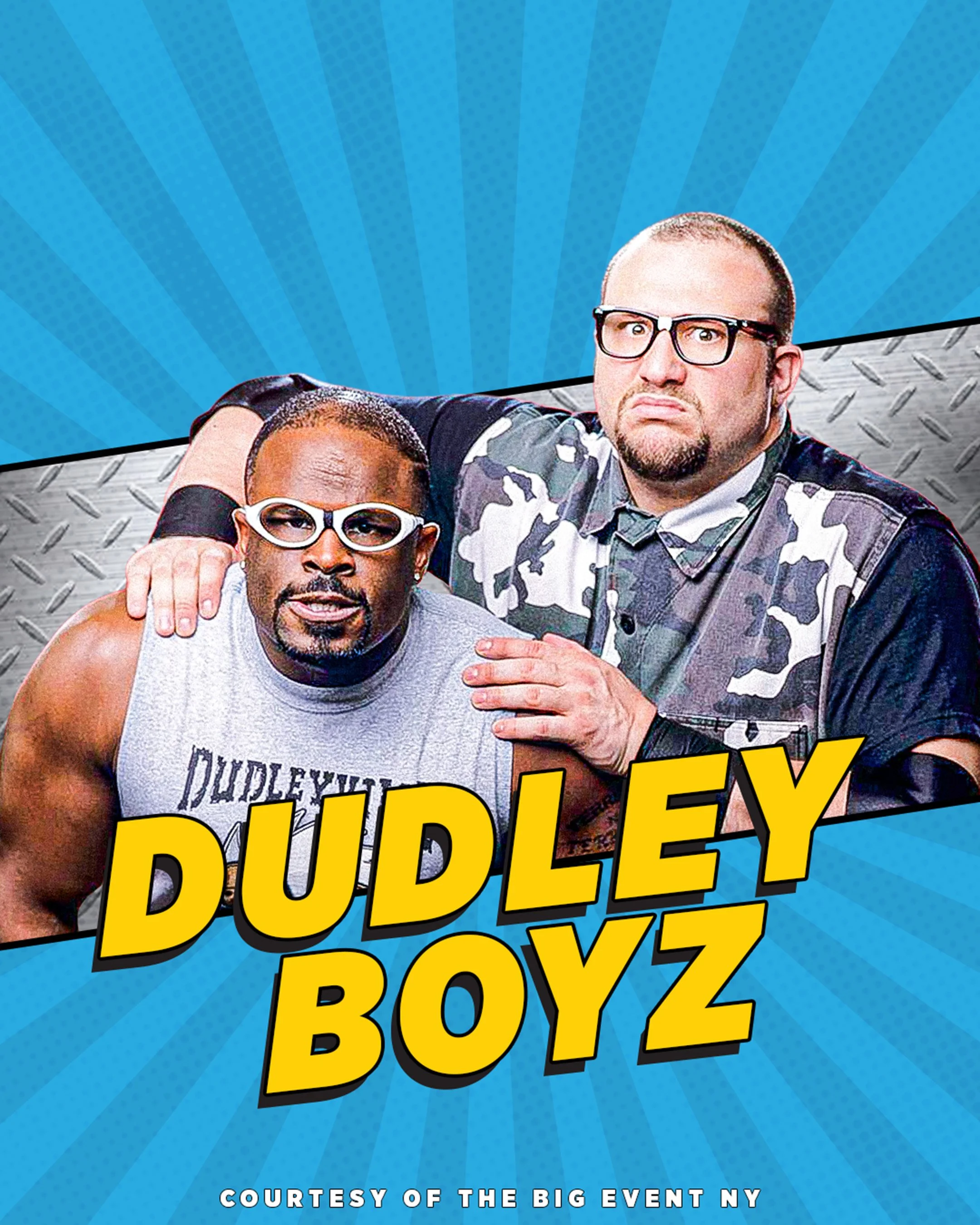 DUDLEY BOYZ REUNION • SAT/SUN