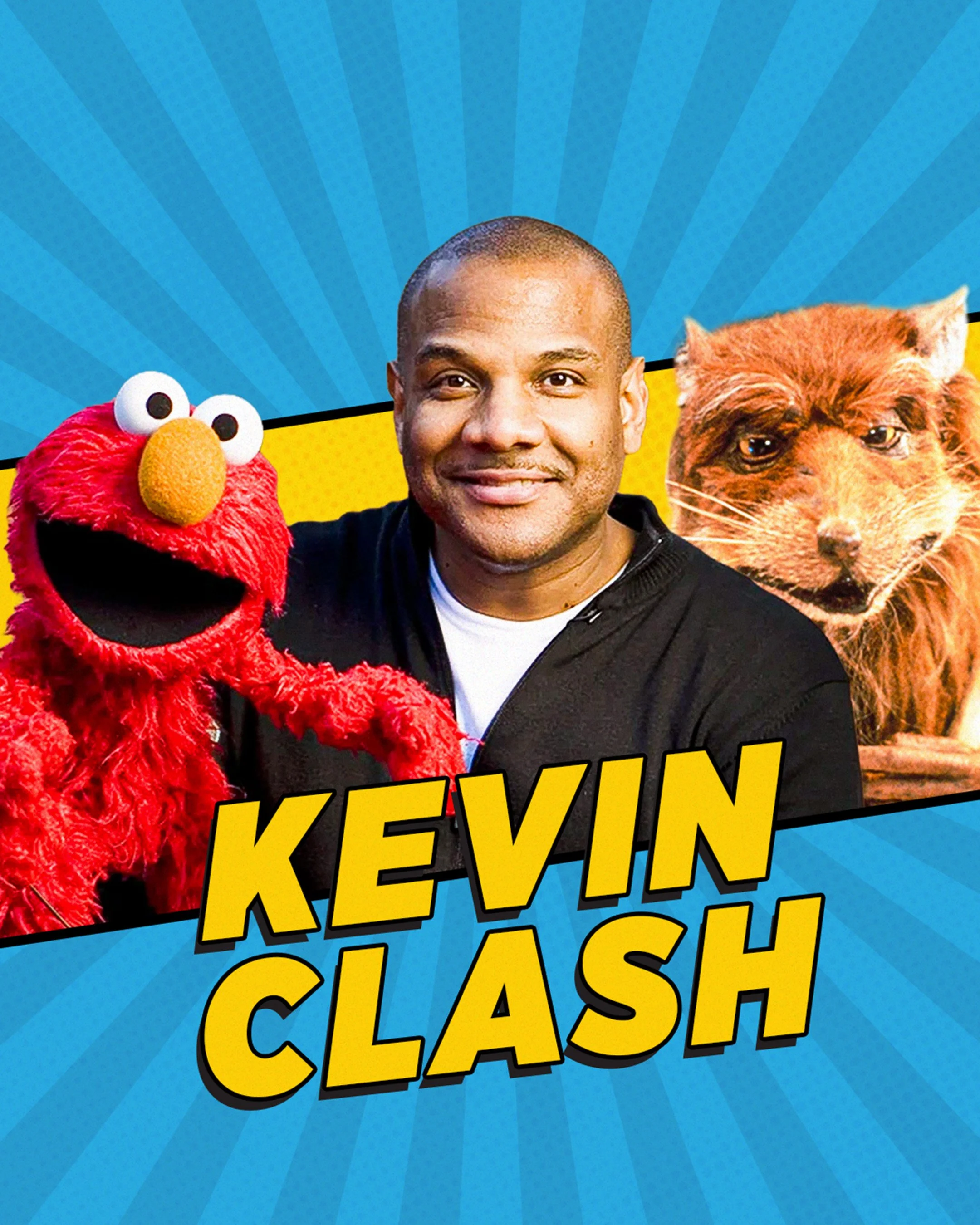 KEVIN CLASH • SAT/SUN