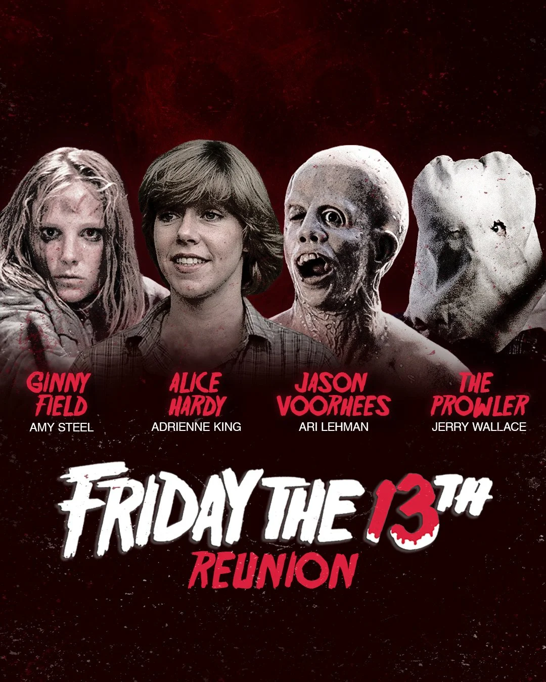 Friday the 13th Reunion • SAT/SUN