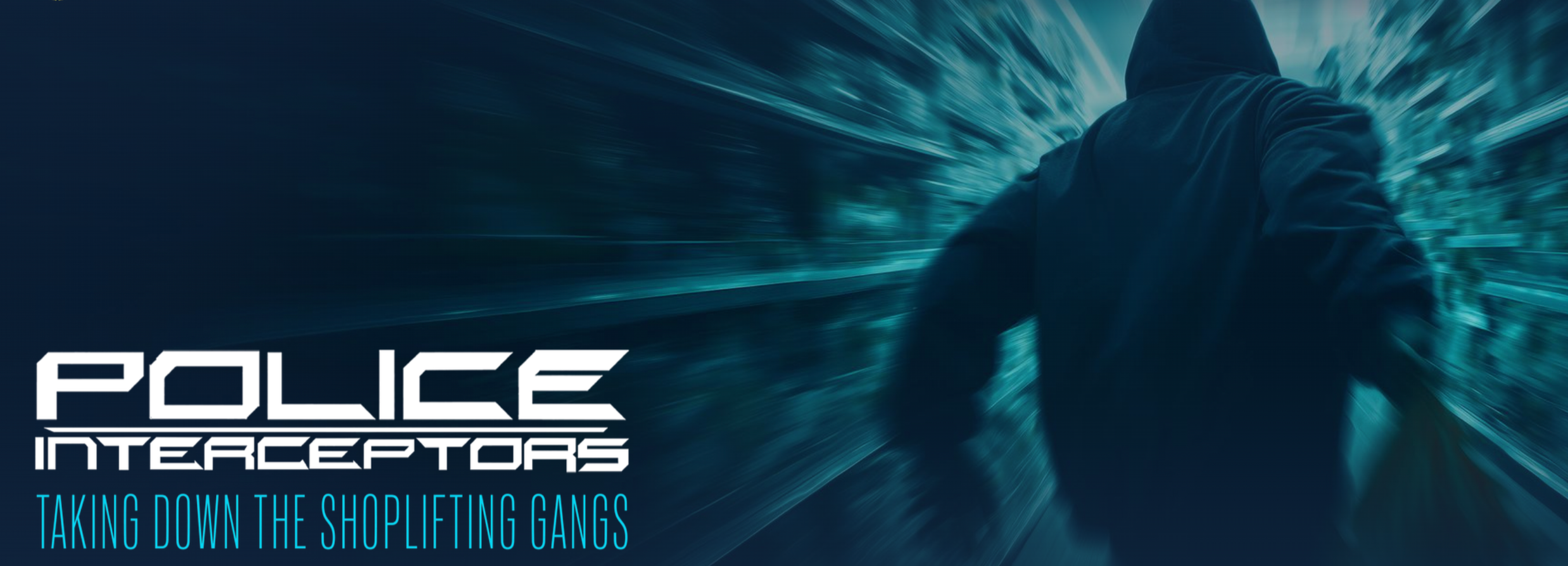 Police Interceptors: Taking down the Shoplifting Gangs  (ep 3 - 4) 
 Raw Cut for Channel 5  
Grade/Online