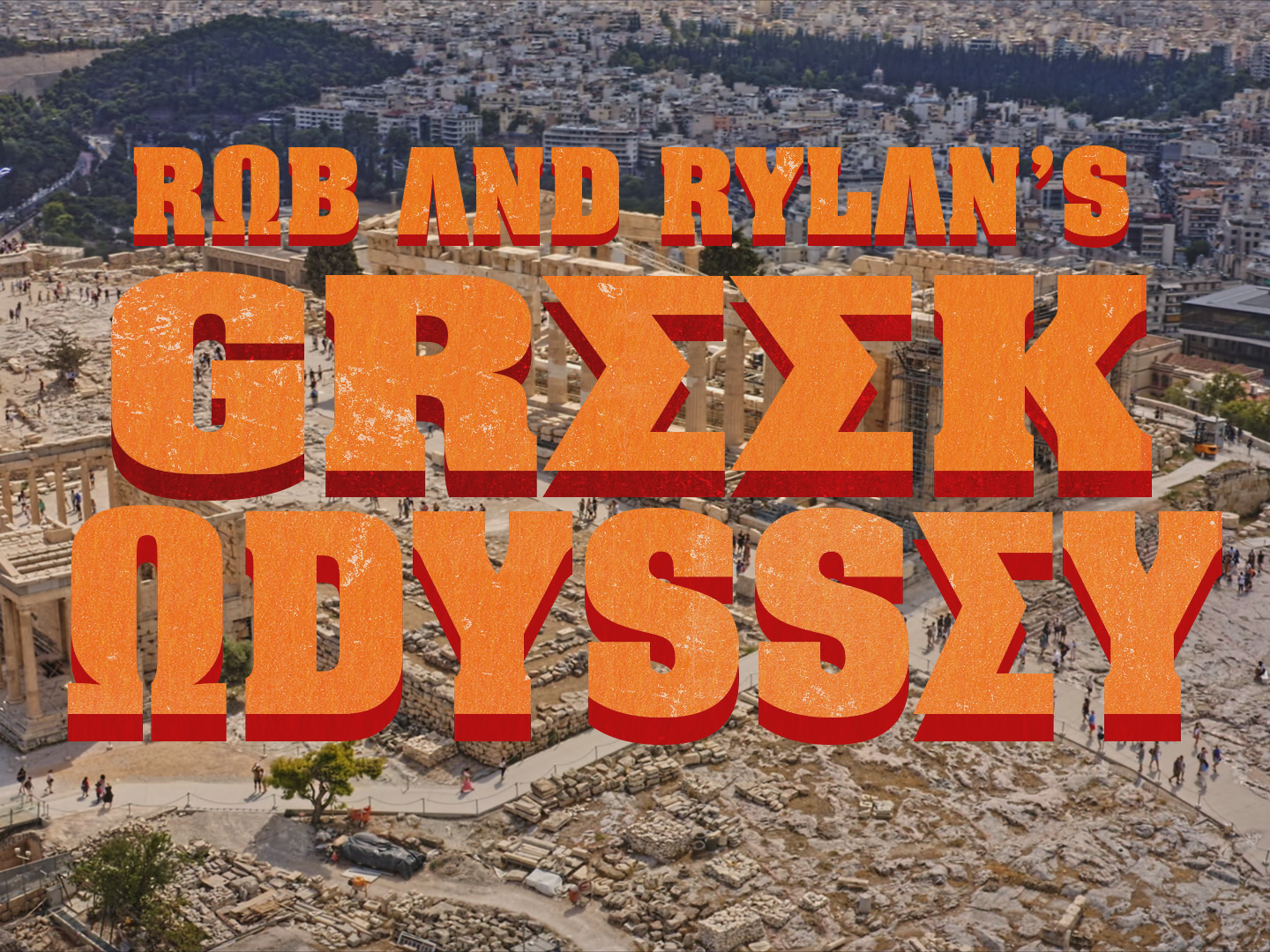Rob & Rylan's Greek Odyssey 
 Zinc Media for BBC  
Grade/Online