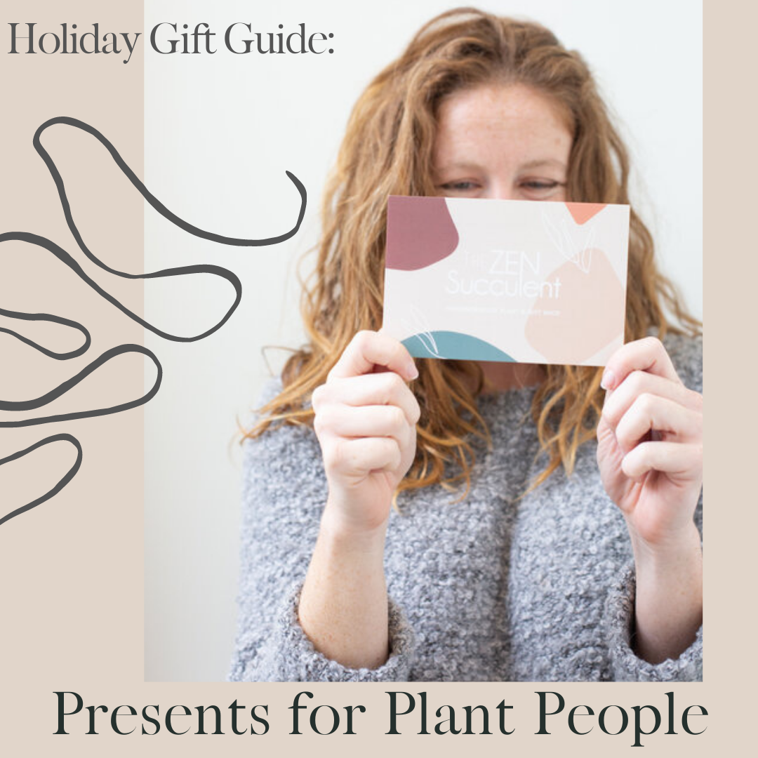 Holiday Gift Guide: Presents for Plant People — The Zen Succulent | Low ...