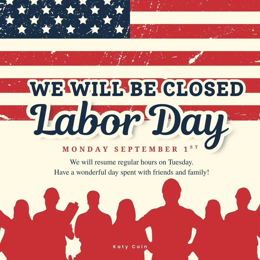 We will be closed on Monday in honor of Labor Day, and resume regular hours on Tuesday. See y'all soon!☀️