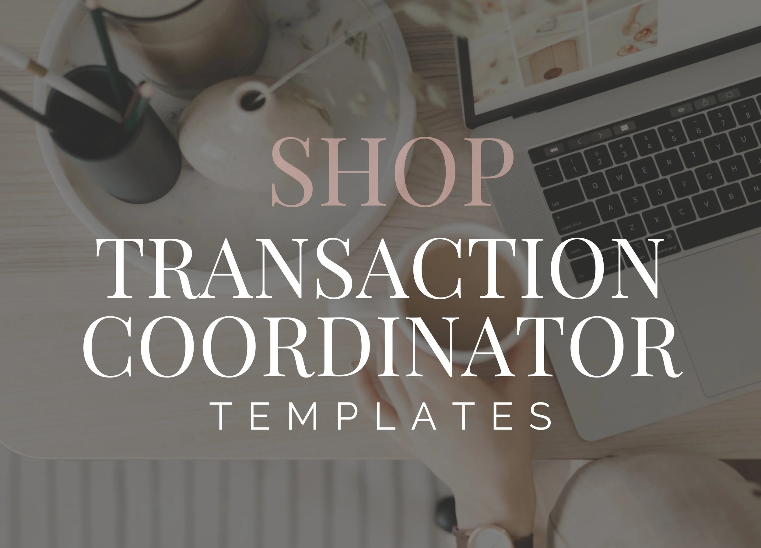 Image promoting Transaction Coordinator templates available in the Real Estate Design Co. shop.