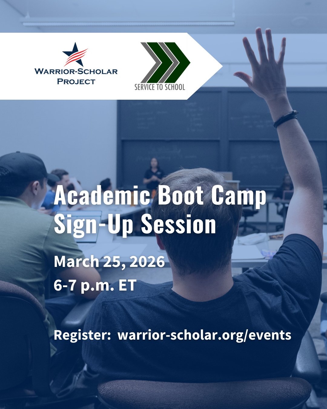 Attention undergraduate applicants! Join WSP for a special sign-up session on March 25 from 6&ndash;7 PM ET to learn more about how Warrior-Scholar Project&rsquo;s academic boot camps can help you succeed in college. These free one-week academic boot