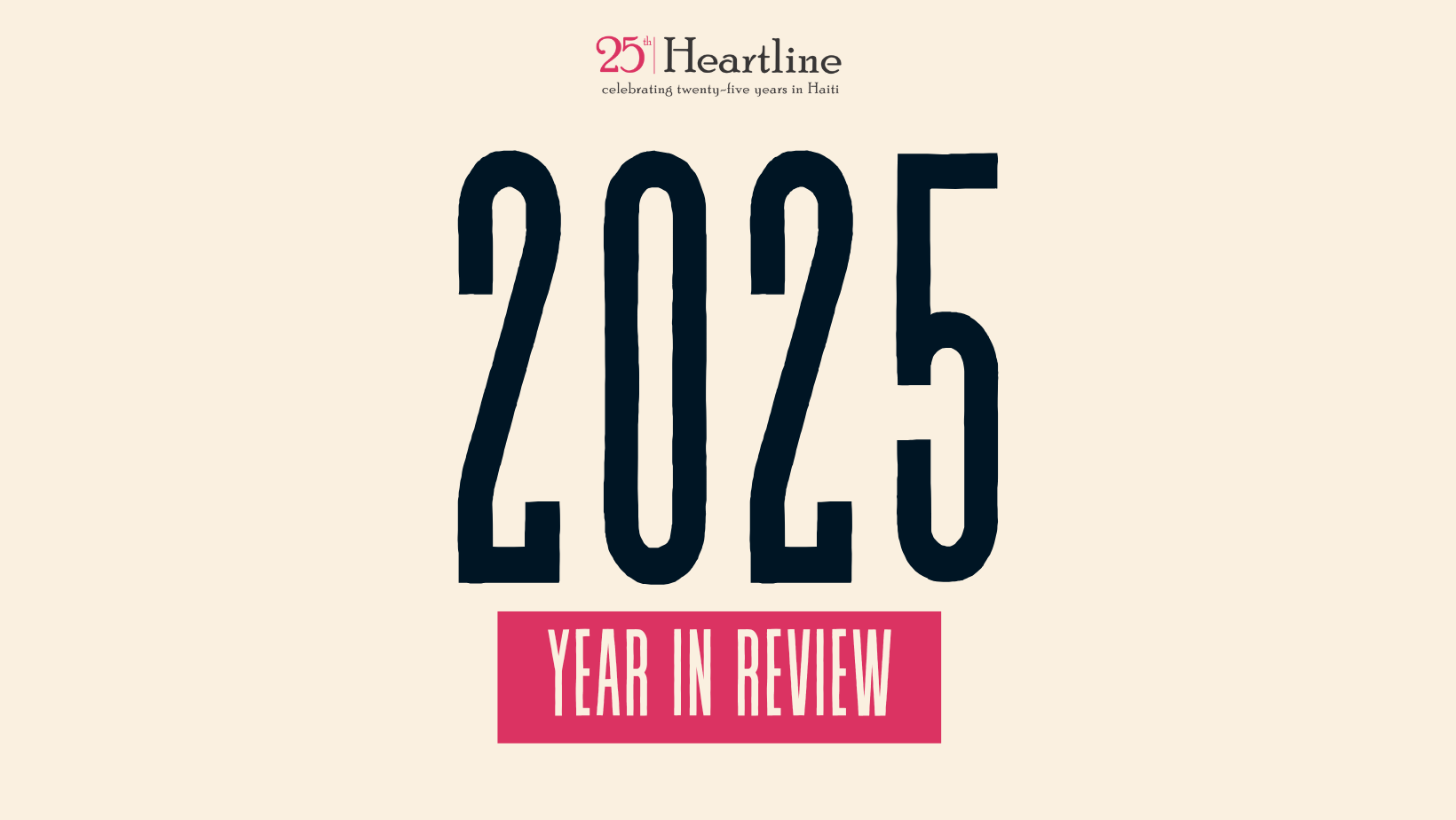 Heartline Haiti’s 2025 Year in Review
