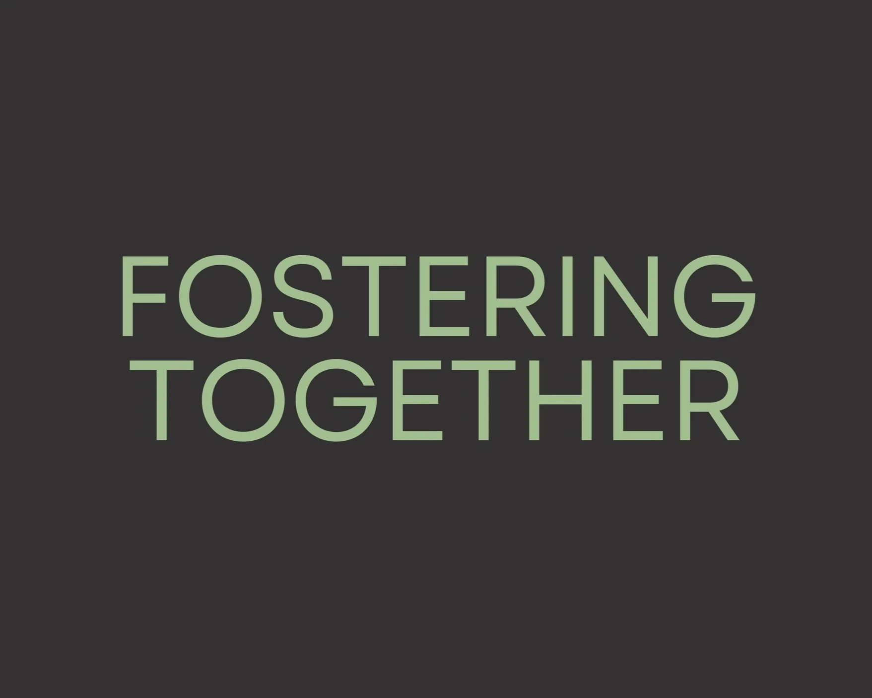 Fostering Together: Stories and Perspectives