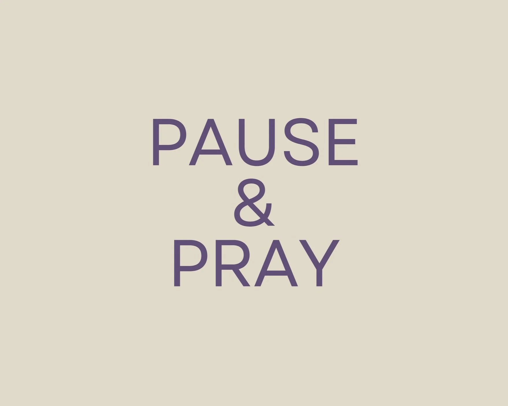 Pause & Pray