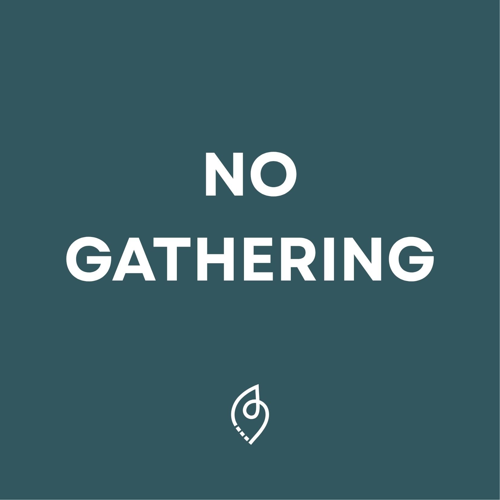 NO GATHERING at Hampden Hall