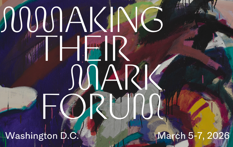  Press Release: The Making Their Mark Foundation Embarks On An Inspiring New Chapter  December 2, 2025  Announcing a New Name Alongside a Landmark Forum to Address Gender Disparity In The Art World, Coming to Washington, D.C. in March 2026  Year: 202