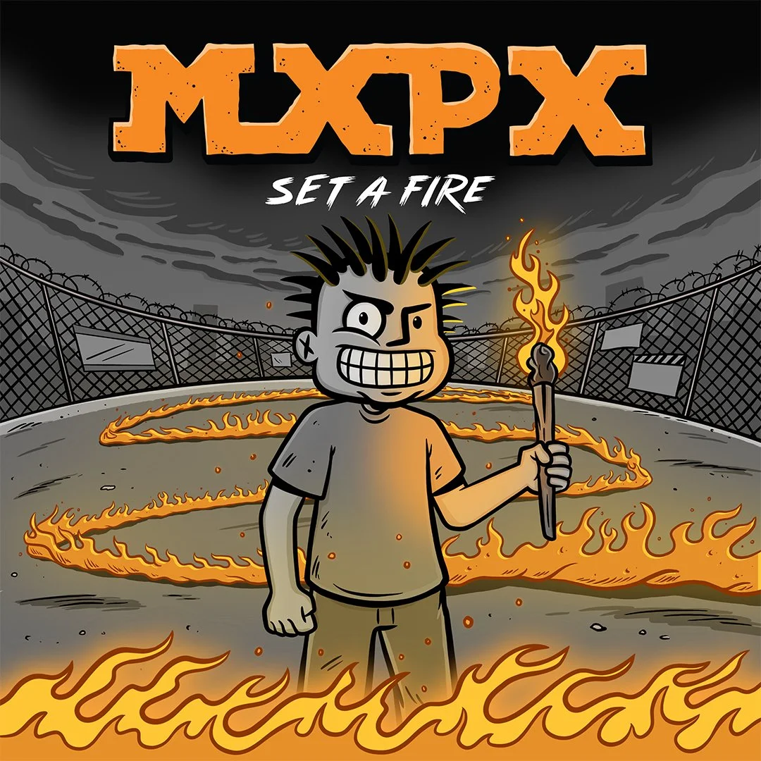 MxPx - Set A Fire